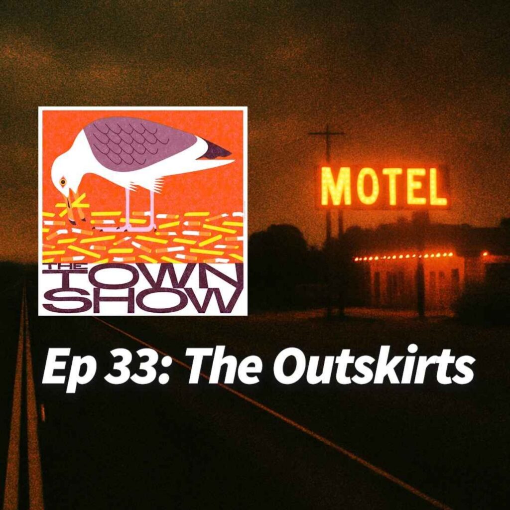 Episode artwork for Ep 33: The Outskirts